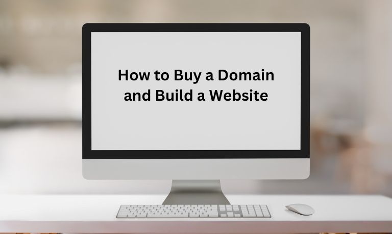 How to Buy a Domain and Build a Website